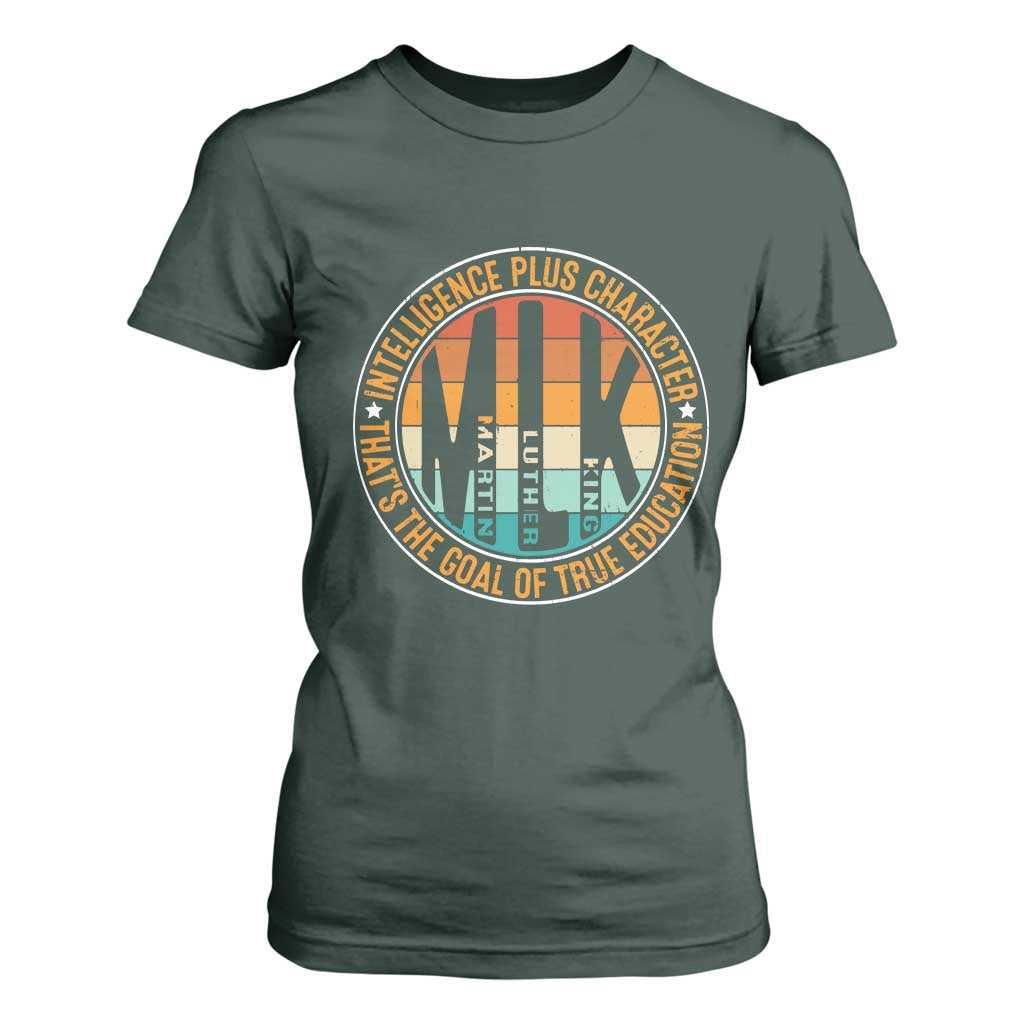 Intelligence Plus Character That's The Goal Of True Education T Shirt For Women Martin Luther King