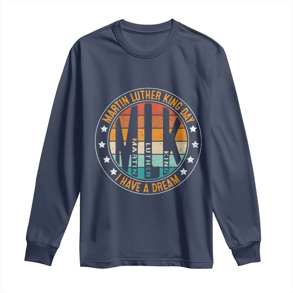 Martin Luther King Jr I Have A Dream Long Sleeve Shirt Retro MLK Day