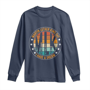 Martin Luther King Jr I Have A Dream Long Sleeve Shirt Retro MLK Day