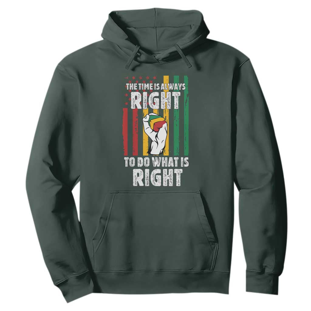 Martin Luther King Quote Hoodie The Time Is Always Right To Do What Is Right