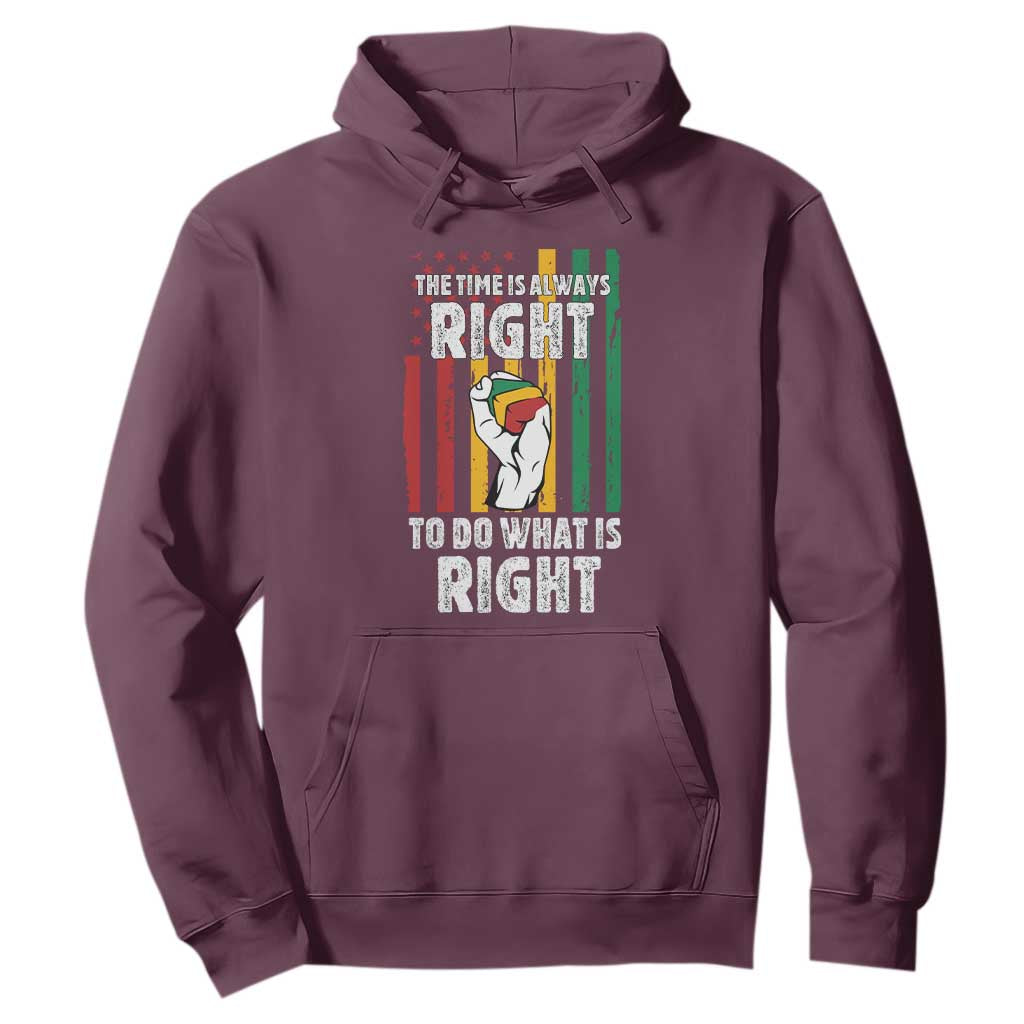 Martin Luther King Quote Hoodie The Time Is Always Right To Do What Is Right