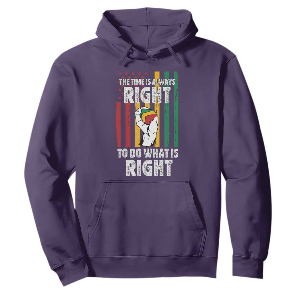Martin Luther King Quote Hoodie The Time Is Always Right To Do What Is Right