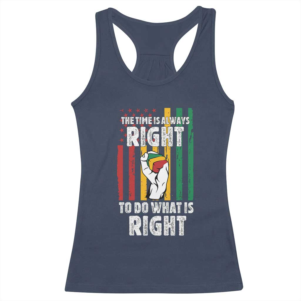 Martin Luther King Quote Racerback Tank Top The Time Is Always Right To Do What Is Right