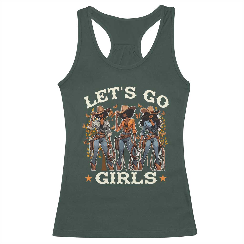 Black Cowgirl Racerback Tank Top Let's Go Girl Melanin Black History Texas Country