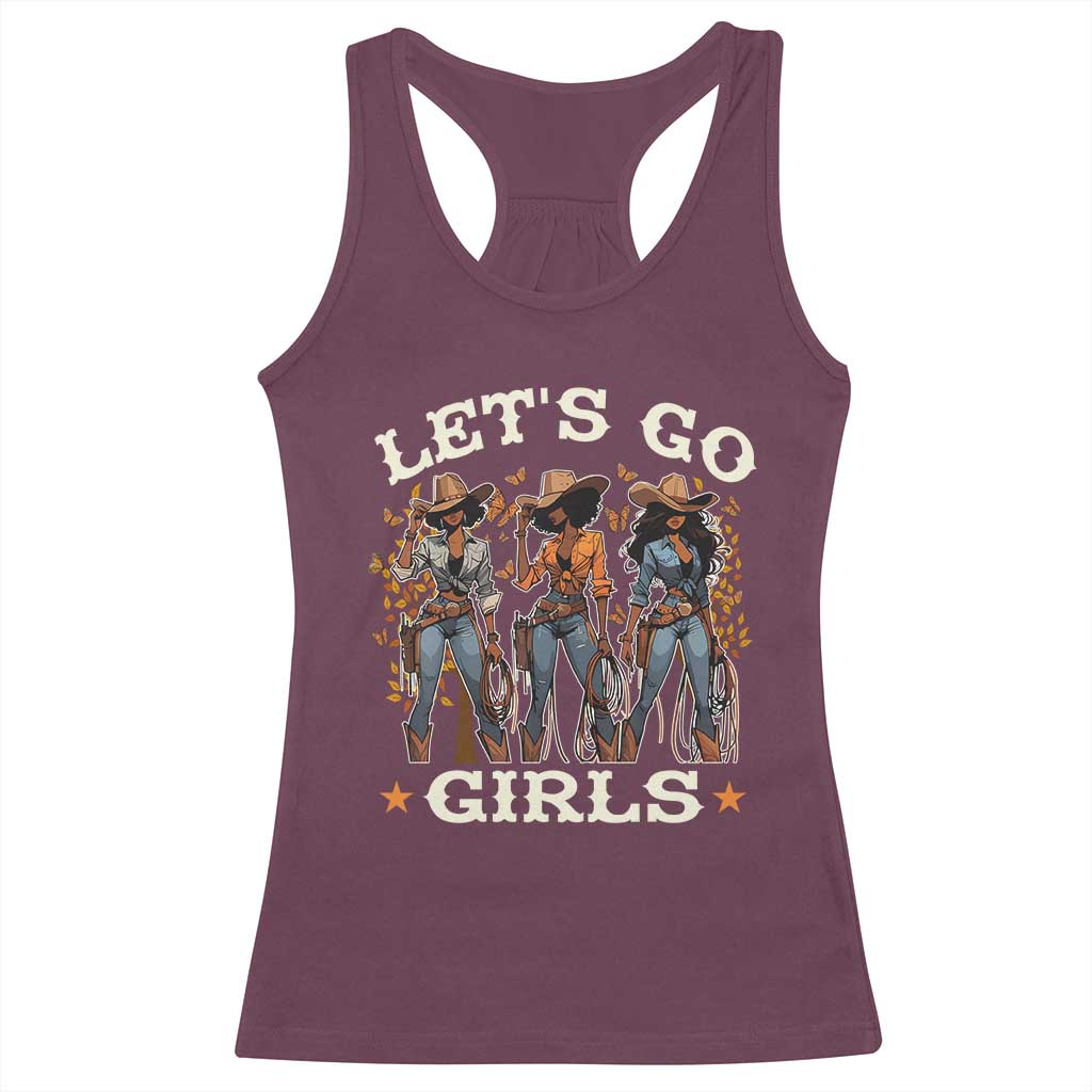 Black Cowgirl Racerback Tank Top Let's Go Girl Melanin Black History Texas Country