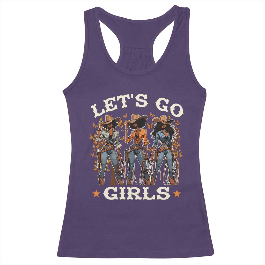 Black Cowgirl Racerback Tank Top Let's Go Girl Melanin Black History Texas Country