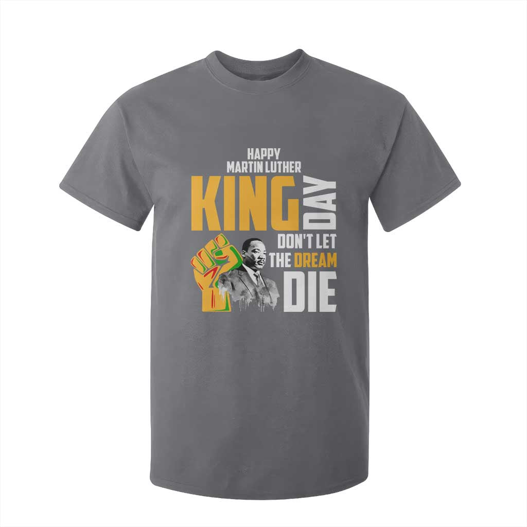 Happy MLK Day Don't Let The Dream Die T Shirt For Kid Martin Luther King Black History