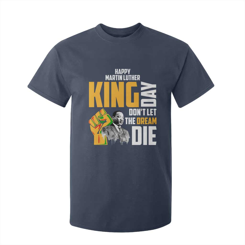 Happy MLK Day Don't Let The Dream Die T Shirt For Kid Martin Luther King Black History