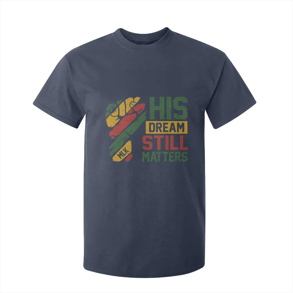 Martin Luther King Jr T Shirt For Kid His Dream Still Matters MLK Day Hand Fist