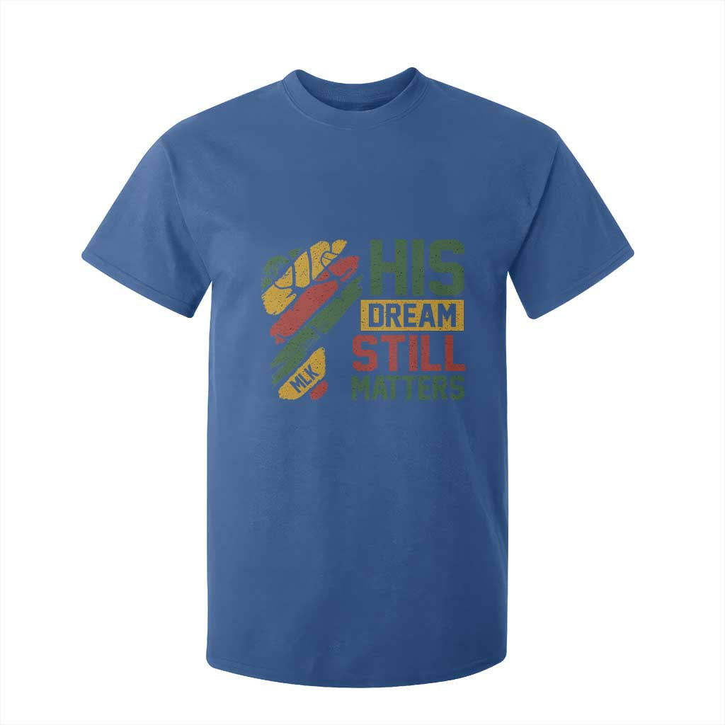 Martin Luther King Jr T Shirt For Kid His Dream Still Matters MLK Day Hand Fist