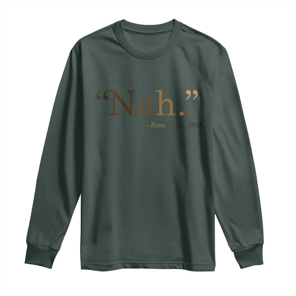 Rosa Parks Quote Long Sleeve Shirt Nah 1955 Melanin Black Movement Protest