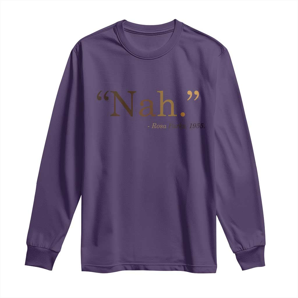 Rosa Parks Quote Long Sleeve Shirt Nah 1955 Melanin Black Movement Protest