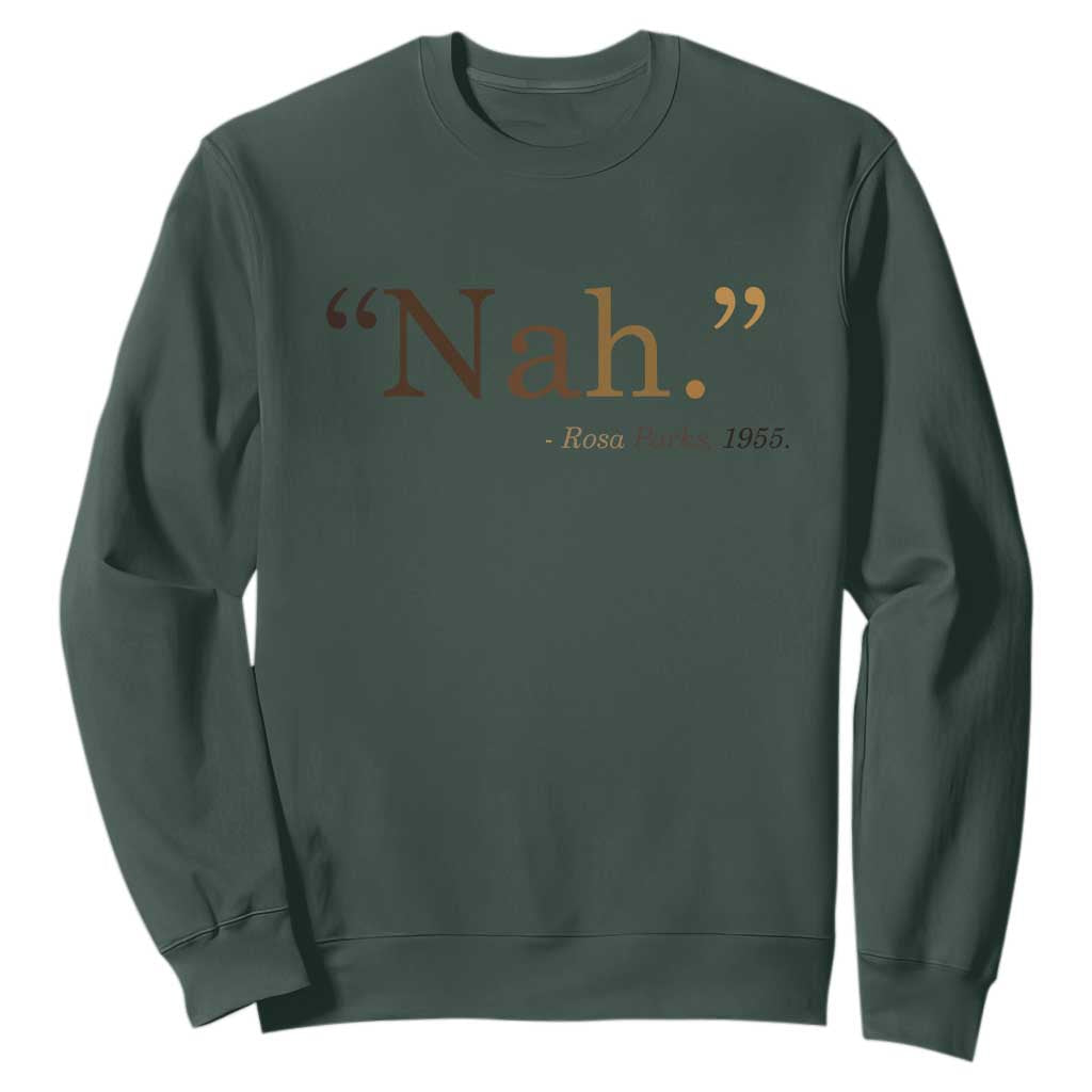 Rosa Parks Quote Sweatshirt Nah 1955 Melanin Black Movement Protest