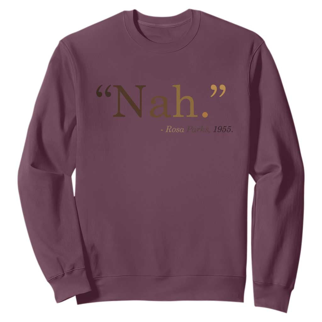 Rosa Parks Quote Sweatshirt Nah 1955 Melanin Black Movement Protest