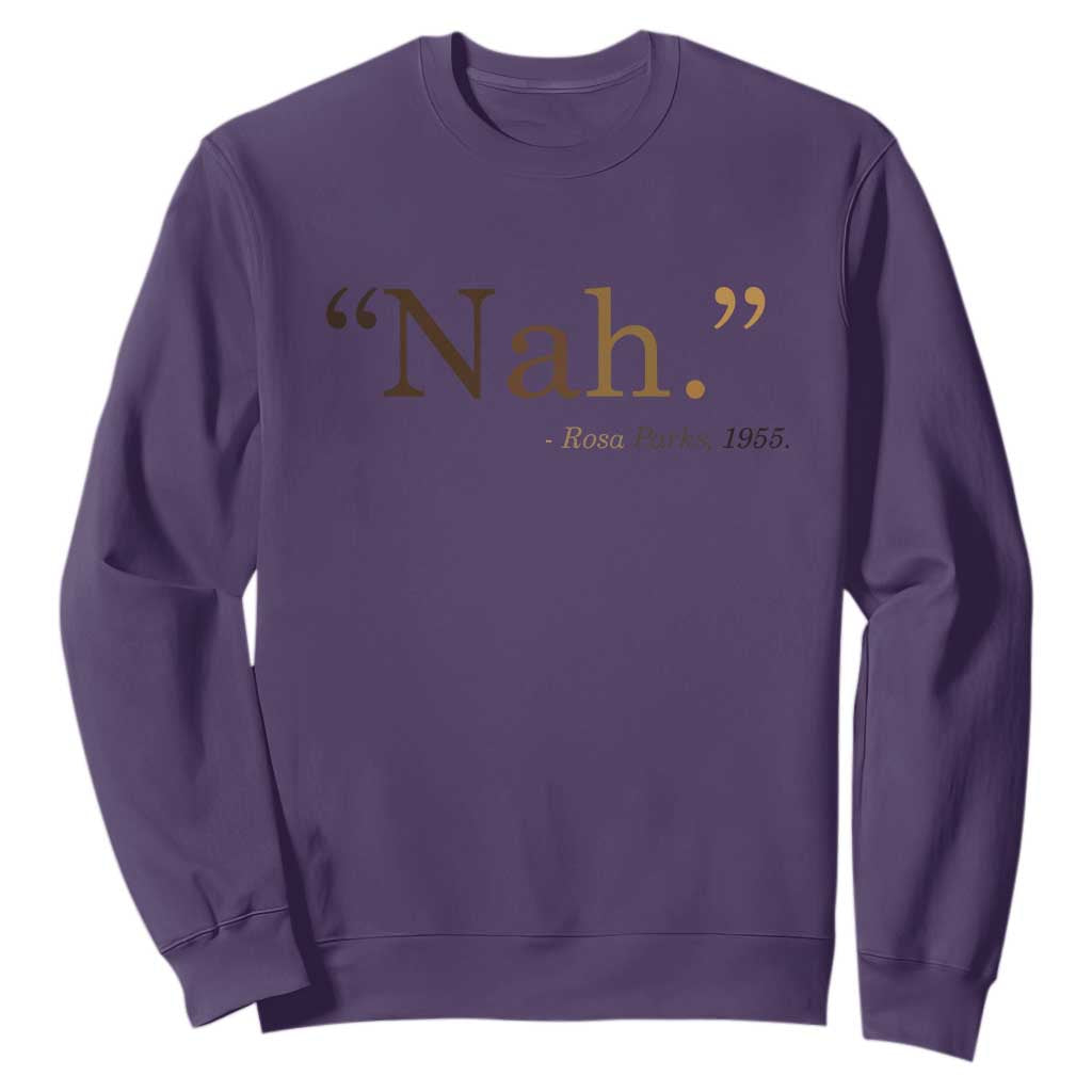 Rosa Parks Quote Sweatshirt Nah 1955 Melanin Black Movement Protest