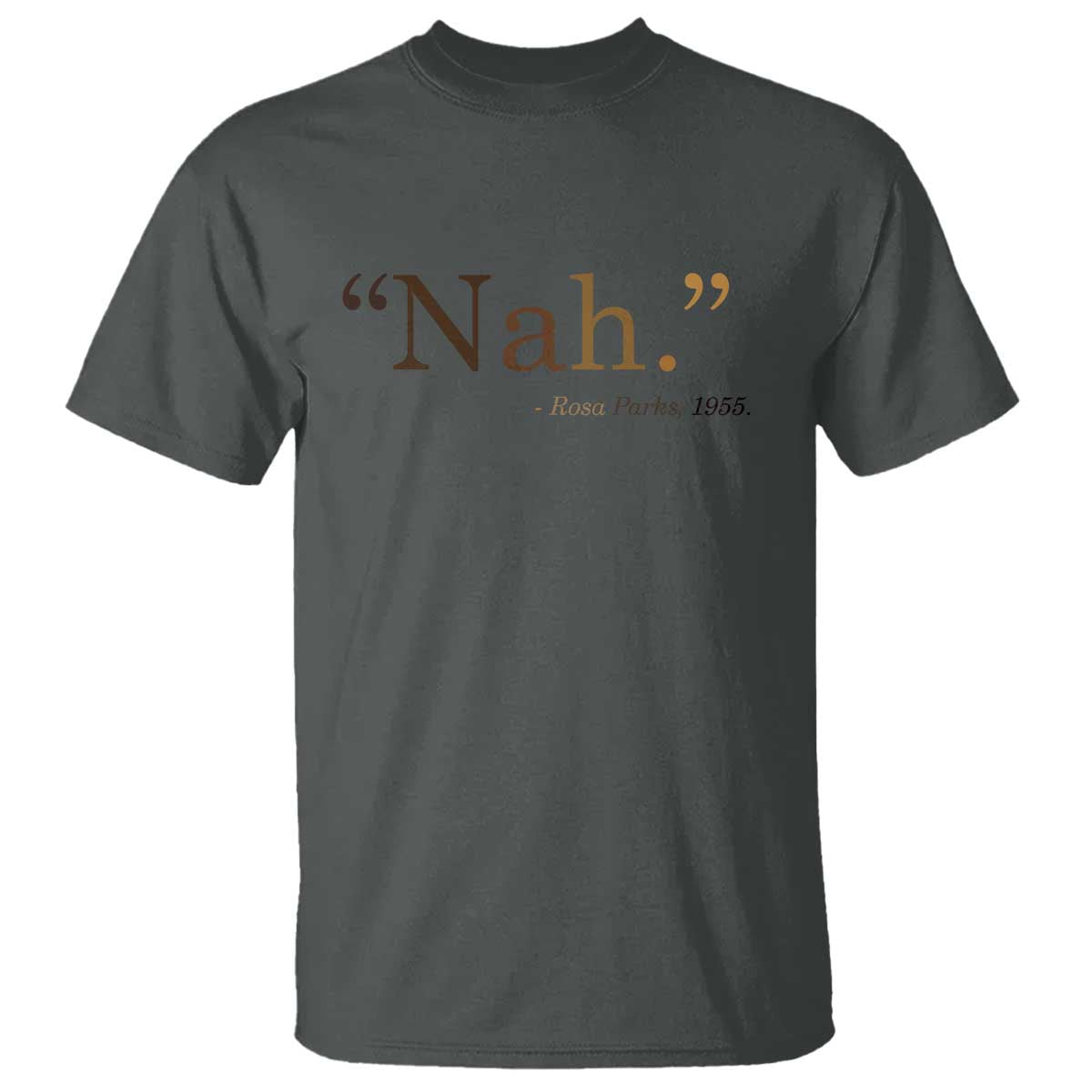 Rosa Parks Quote T Shirt Nah 1955 Melanin Black Movement Protest