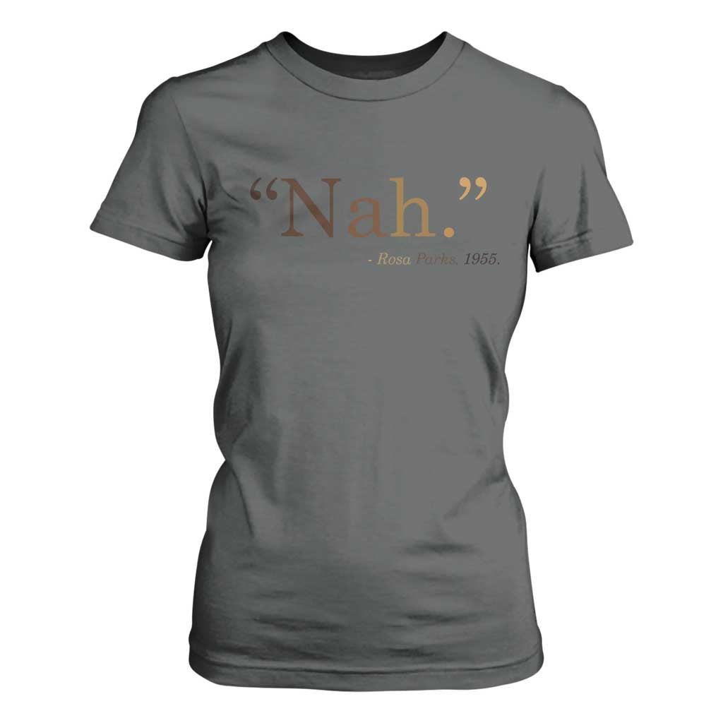 Rosa Parks Quote T Shirt For Women Nah 1955 Melanin Black Movement Protest