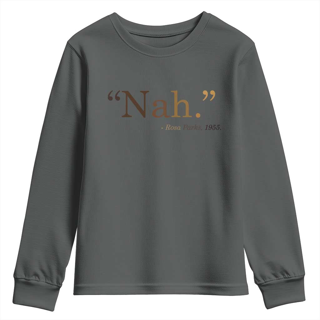 Rosa Parks Quote Youth Sweatshirt Nah 1955 Melanin Black Movement Protest