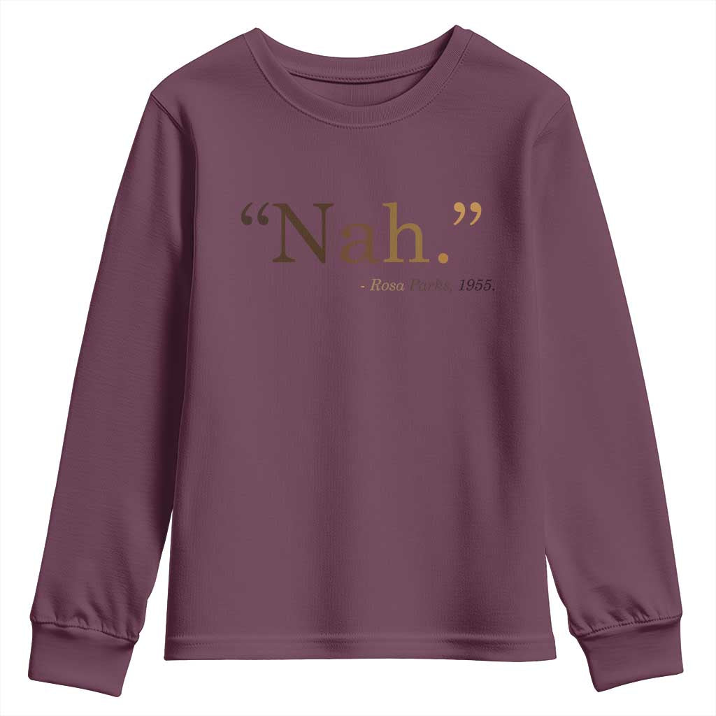 Rosa Parks Quote Youth Sweatshirt Nah 1955 Melanin Black Movement Protest