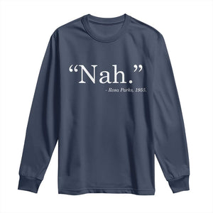 Rosa Parks Quote Long Sleeve Shirt Nah 1955 Black Movement Protest