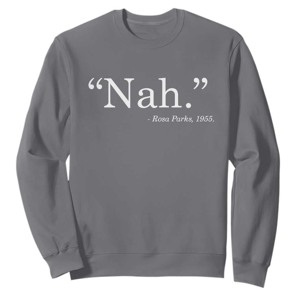 Rosa Parks Quote Sweatshirt Nah 1955 Black Movement Protest