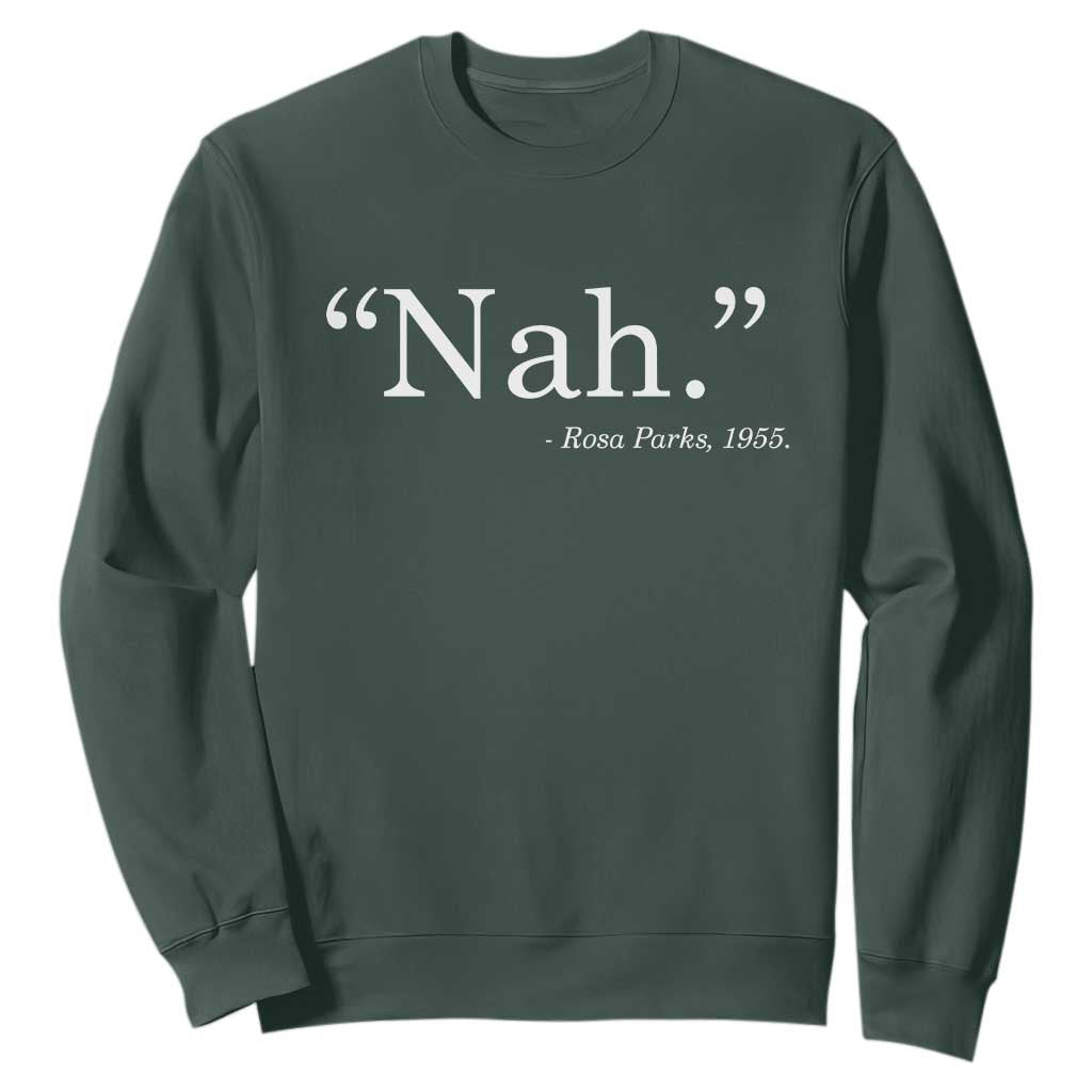 Rosa Parks Quote Sweatshirt Nah 1955 Black Movement Protest