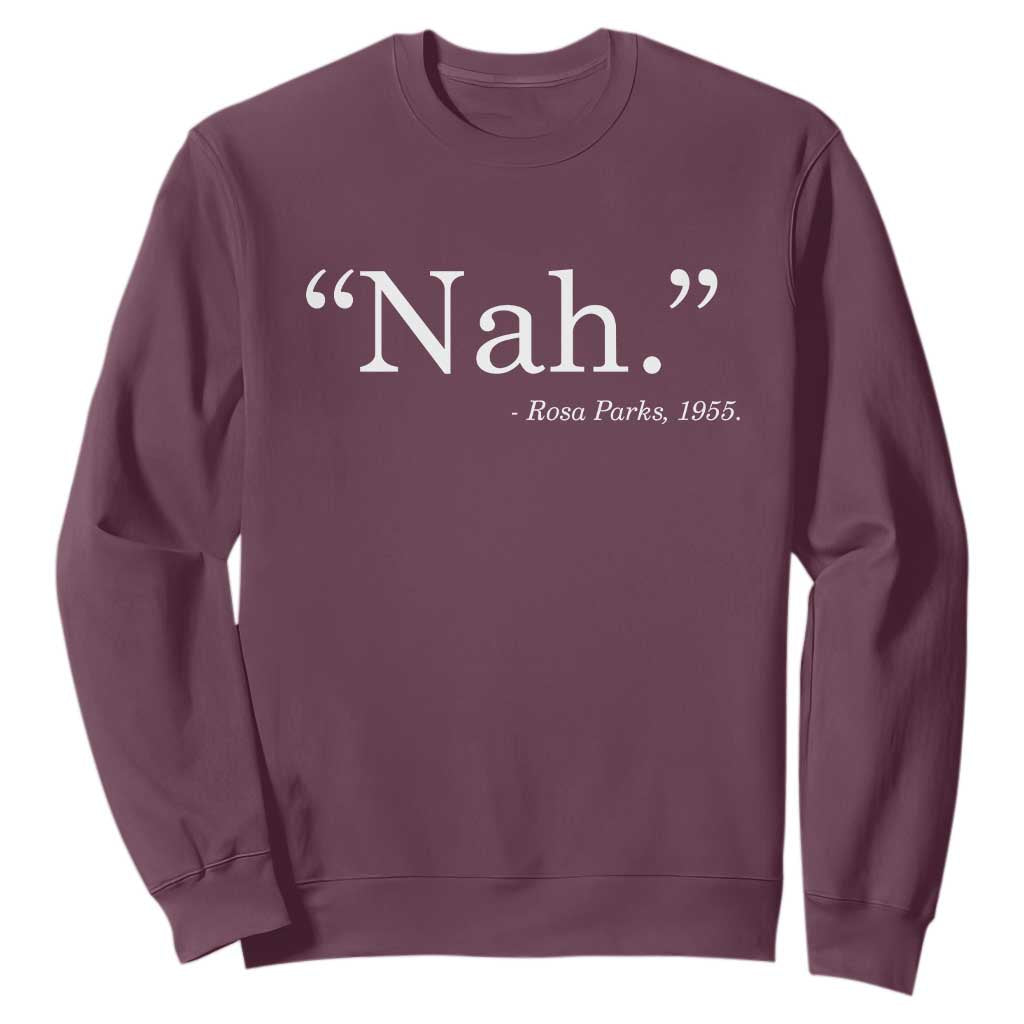 Rosa Parks Quote Sweatshirt Nah 1955 Black Movement Protest