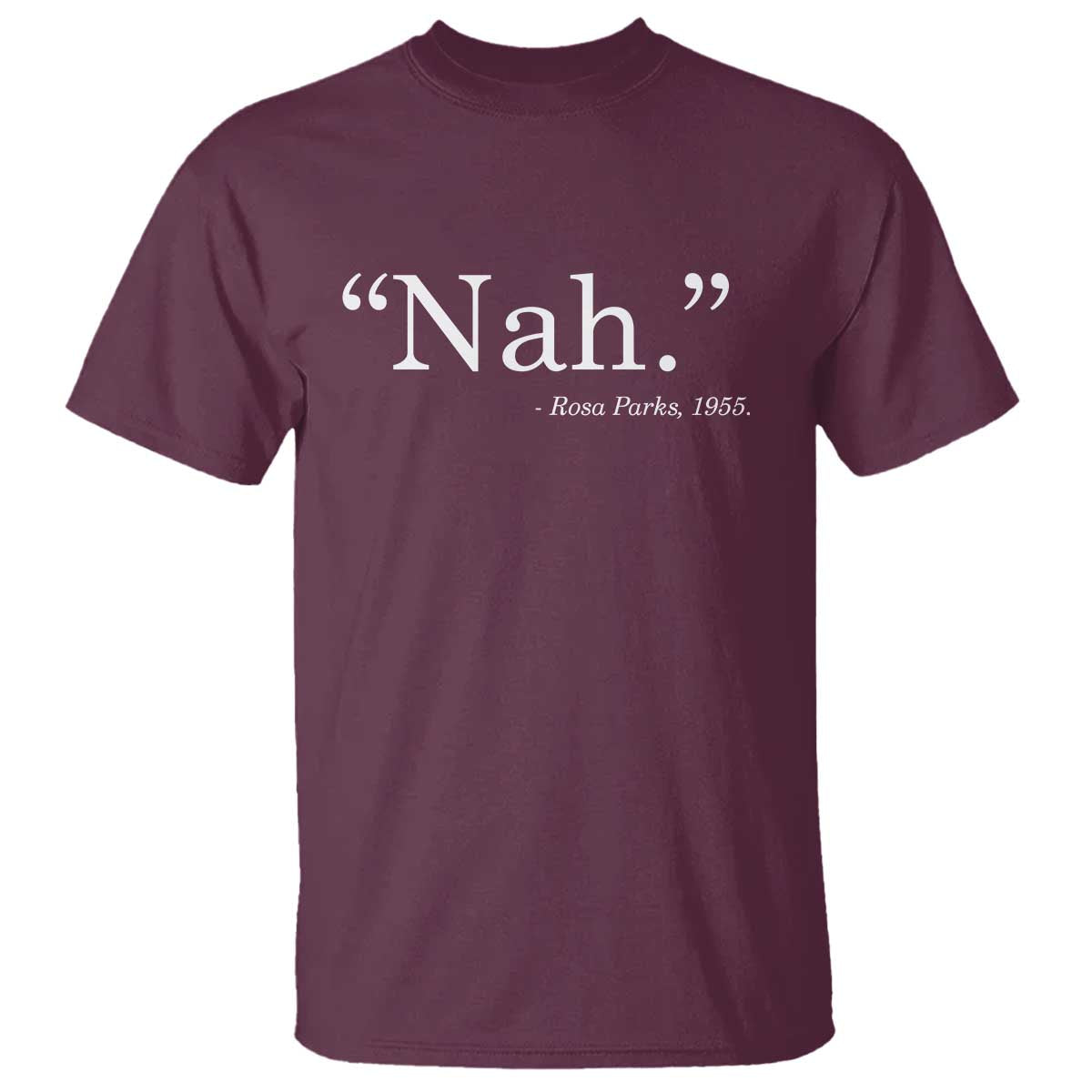 Rosa Parks Quote T Shirt Nah 1955 Black Movement Protest