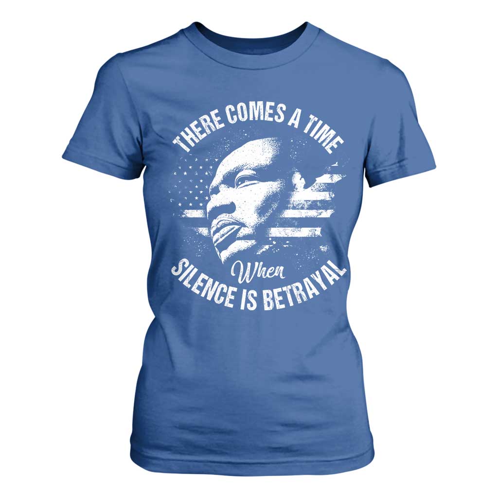 MLK Day There Comes A Time When Silence Is Betrayal T Shirt For Women Martin Luther King Vintage American Flag Black History Month