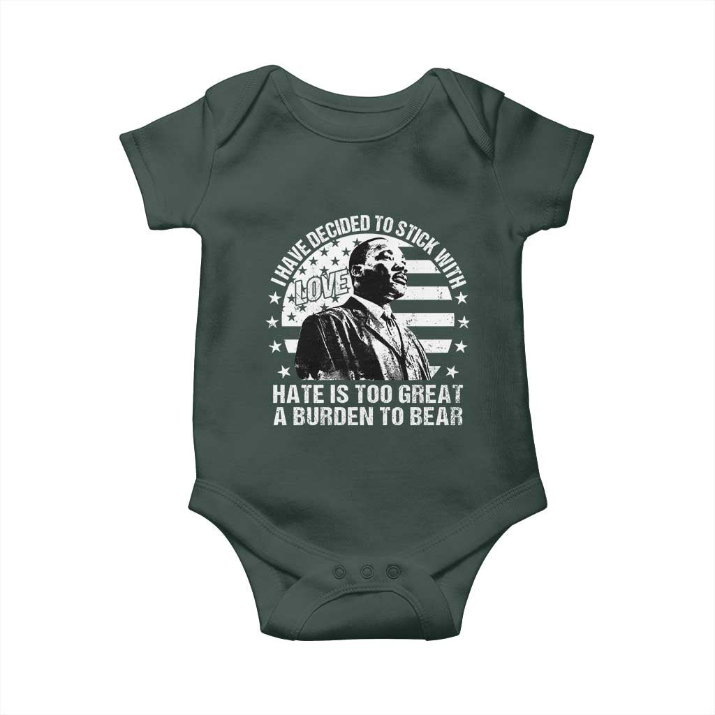 I Have Decided To Stick With Love Hate Is Too Great A Burden To Bear MLK Quote Baby Onesie Martin Luther King Jr Black History Month