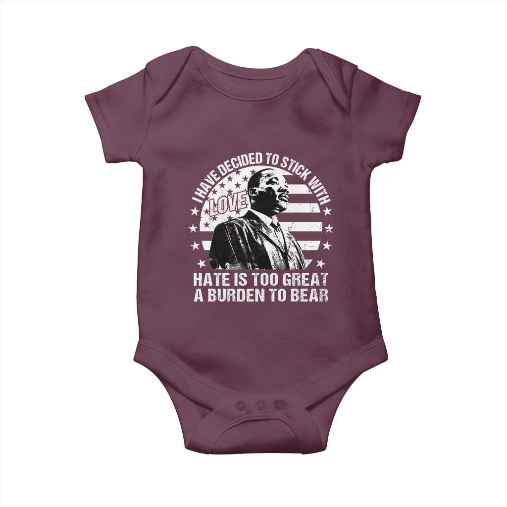 I Have Decided To Stick With Love Hate Is Too Great A Burden To Bear MLK Quote Baby Onesie Martin Luther King Jr Black History Month