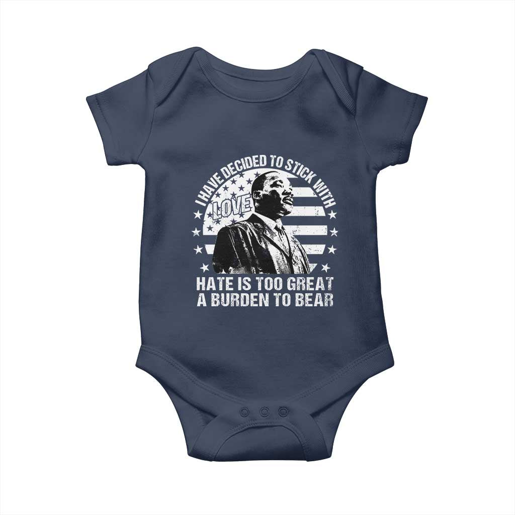 I Have Decided To Stick With Love Hate Is Too Great A Burden To Bear MLK Quote Baby Onesie Martin Luther King Jr Black History Month