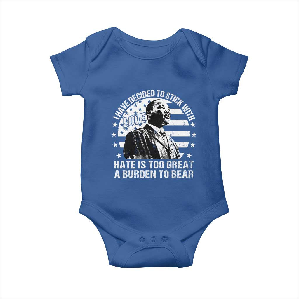 I Have Decided To Stick With Love Hate Is Too Great A Burden To Bear MLK Quote Baby Onesie Martin Luther King Jr Black History Month