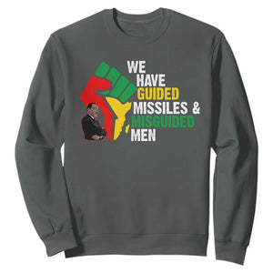 We Have Guided Missiles And Misguided Men Sweatshirt Dr Martin Luther King Jr