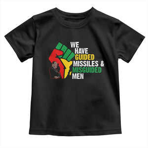 We Have Guided Missiles And Misguided Men Toddler T Shirt Dr Martin Luther King Jr