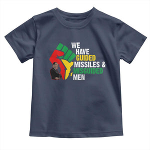 We Have Guided Missiles And Misguided Men Toddler T Shirt Dr Martin Luther King Jr