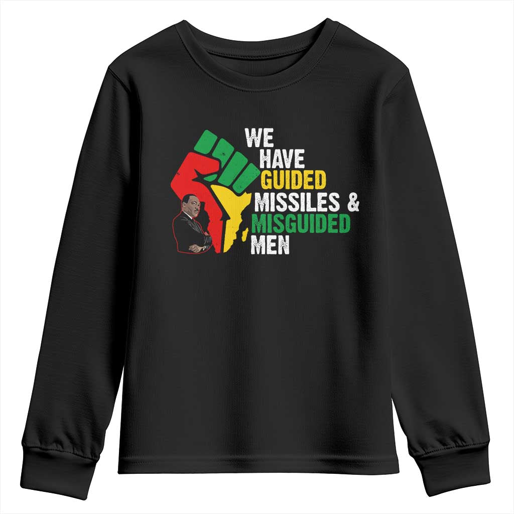 We Have Guided Missiles And Misguided Men Youth Sweatshirt Dr Martin Luther King Jr