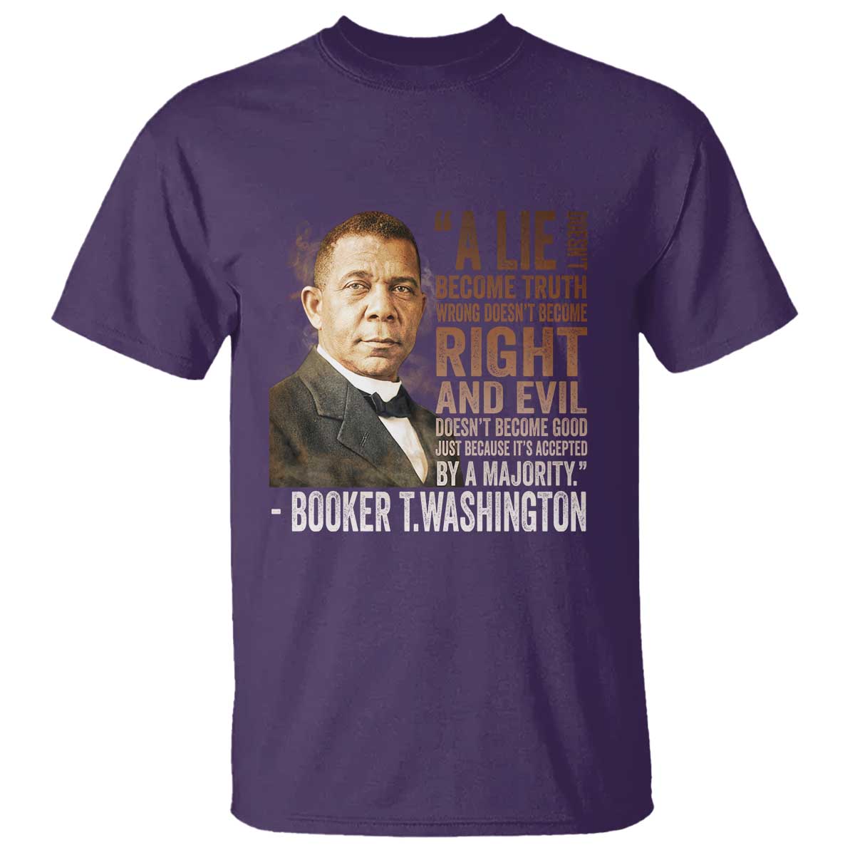 Booker Taliaferro Washington T Shirt A Lie Doesn't Become Truth Black History Month