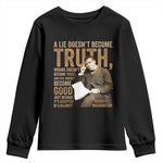 Booker Taliaferro Washington Youth Sweatshirt A Lie Doesnt Become Truth Wrong Doesnt Become Right