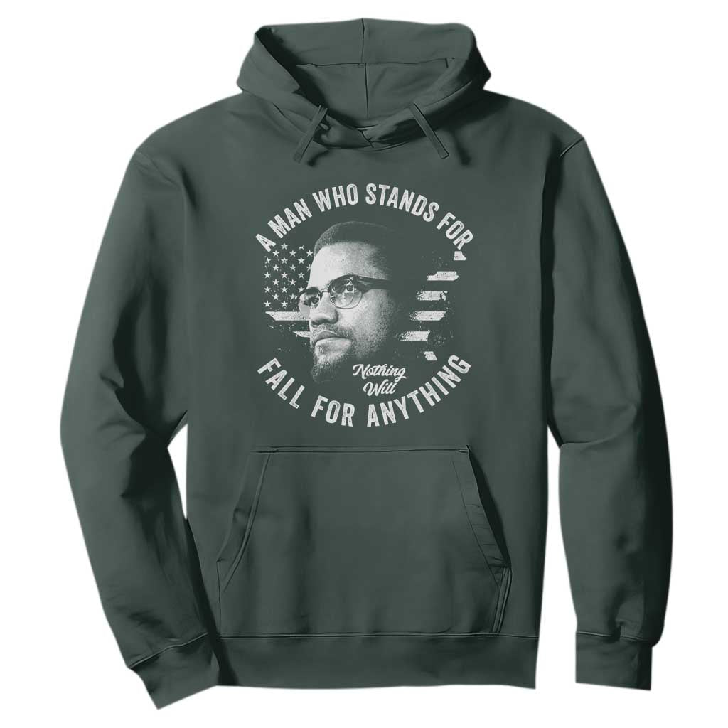 Malcolm X Hoodie A Man Who Stands For Nothing Will Fall For Anything American Flag