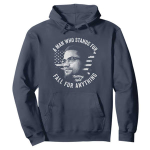 Malcolm X Hoodie A Man Who Stands For Nothing Will Fall For Anything American Flag