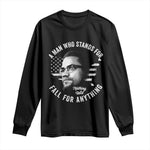 Malcolm X Long Sleeve Shirt A Man Who Stands For Nothing Will Fall For Anything American Flag