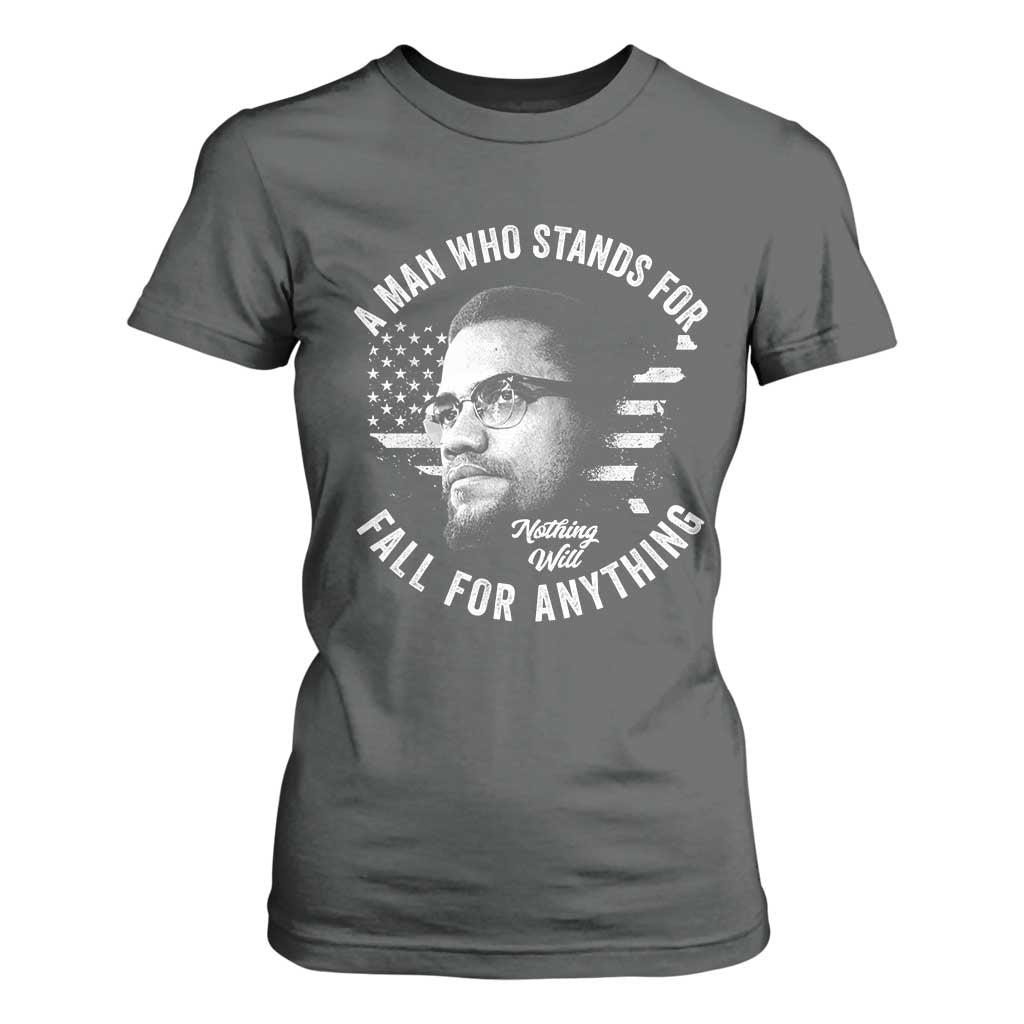 Malcolm X T Shirt For Women A Man Who Stands For Nothing Will Fall For Anything American Flag