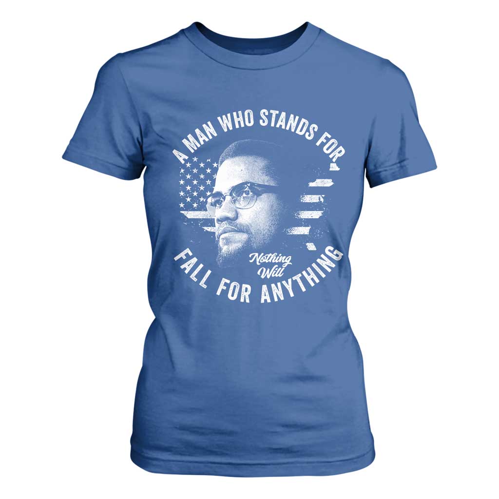 Malcolm X T Shirt For Women A Man Who Stands For Nothing Will Fall For Anything American Flag