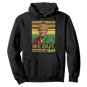 Harriet Tubman Hoodie We Out 1849 African American History