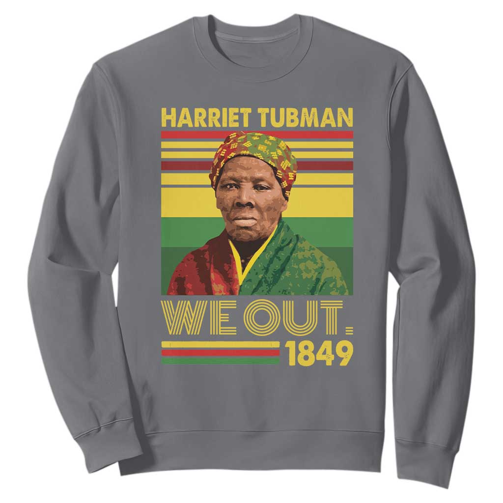 Harriet Tubman Sweatshirt We Out 1849 African American History