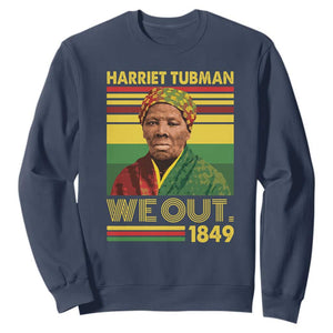 Harriet Tubman Sweatshirt We Out 1849 African American History