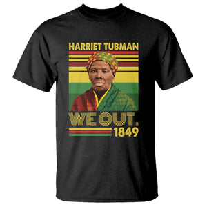 Harriet Tubman T Shirt We Out 1849 African American History