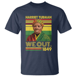 Harriet Tubman T Shirt We Out 1849 African American History