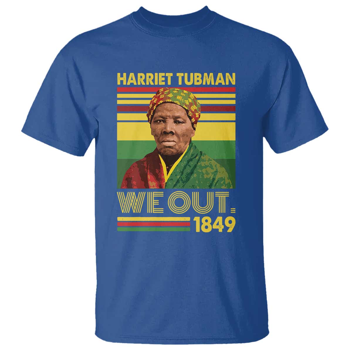 Harriet Tubman T Shirt We Out 1849 African American History